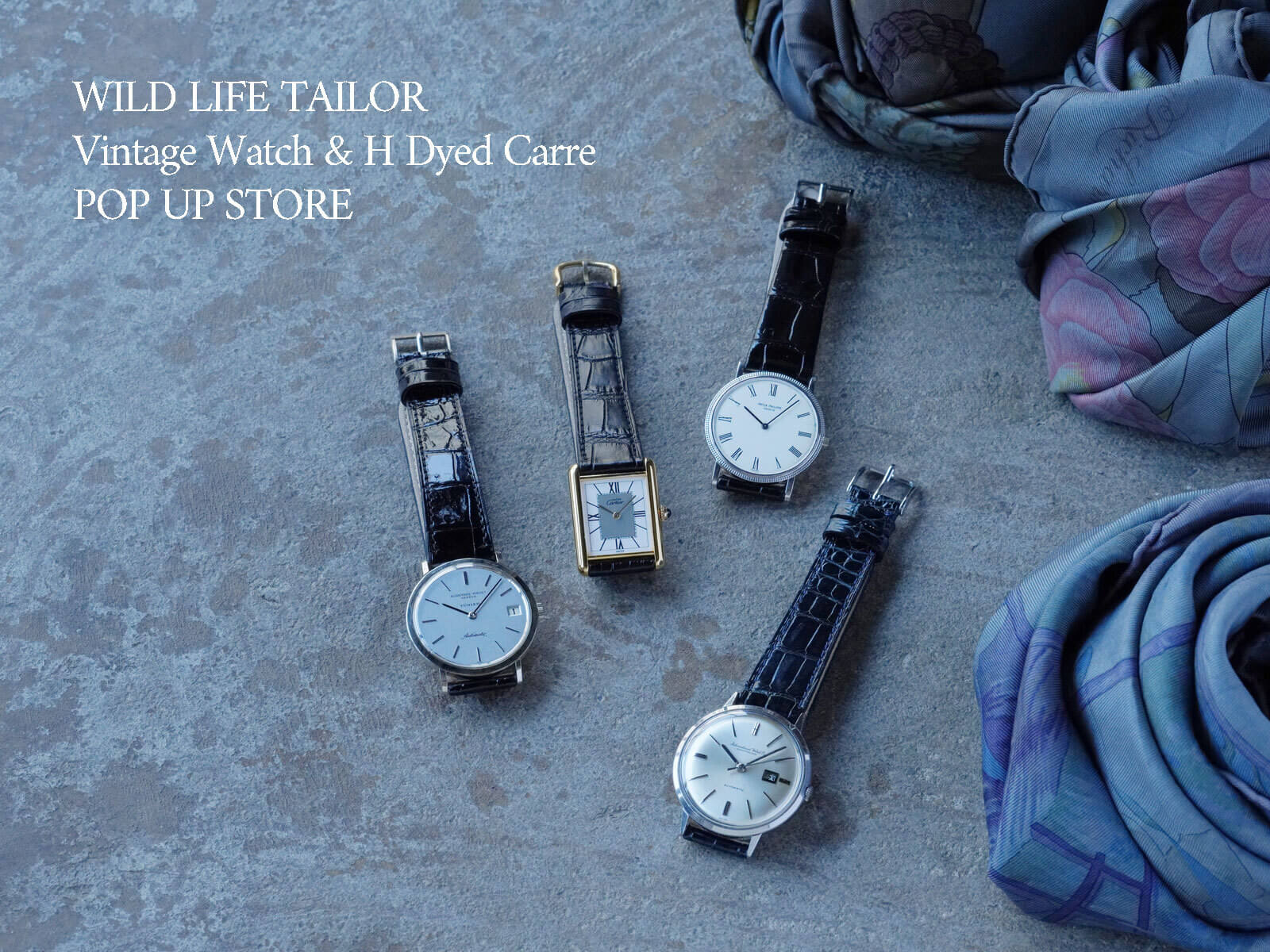 WILD LIFE TAILOR / Vintage Watch & H Dyed Carre / EBISU 2023/6/2-4 SAPPORO 2023/6/16-25